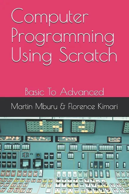 Computer Programming Using Scratch: Basic To Advanced - Paperback