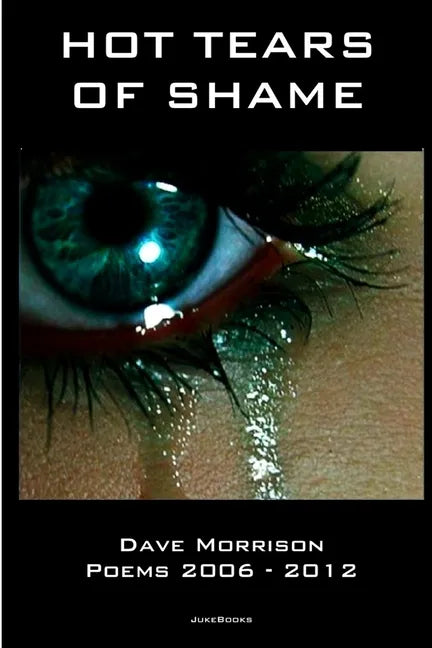 Hot Tears of Shame - Paperback
