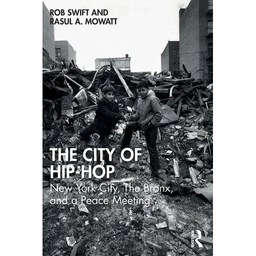 The City of Hip-Hop: New York City, the Bronx, and a Peace Meeting - Paperback