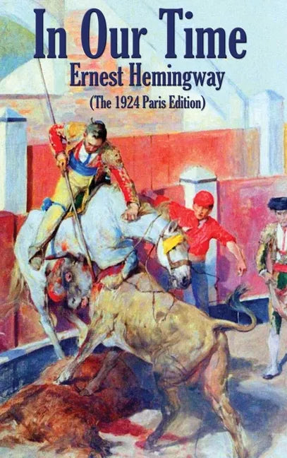 In Our Time: (The 1924 Paris Edition) - Hardcover