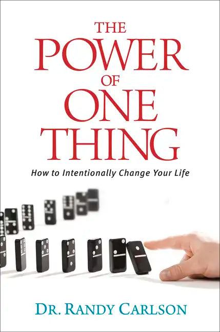 The Power of One Thing: How to Intentionally Change Your Life - Paperback