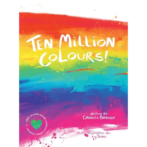 Ten Million Colours! - Hardcover