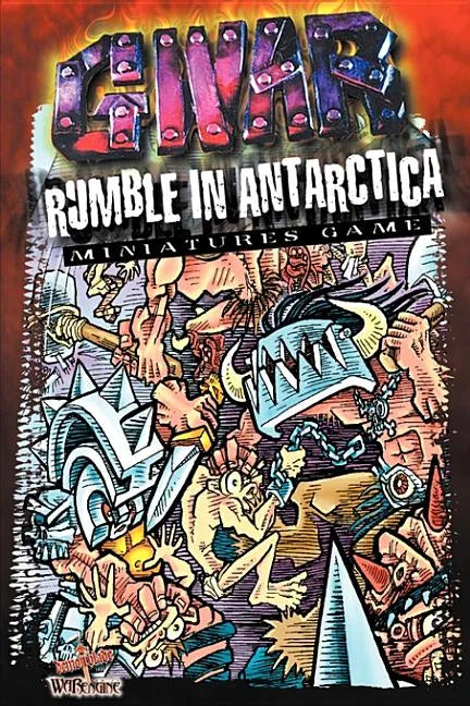 Gwar Rumble in Antarctica: Miniature Game - Paperback
