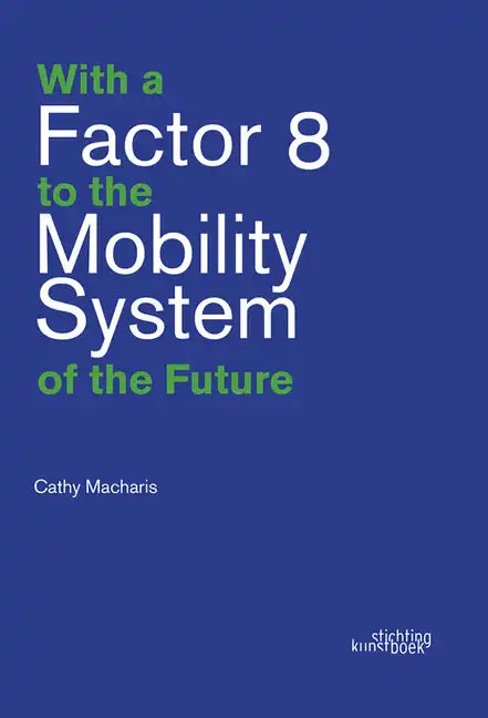 With a Factor 8 to the Mobility System of the Future - Paperback