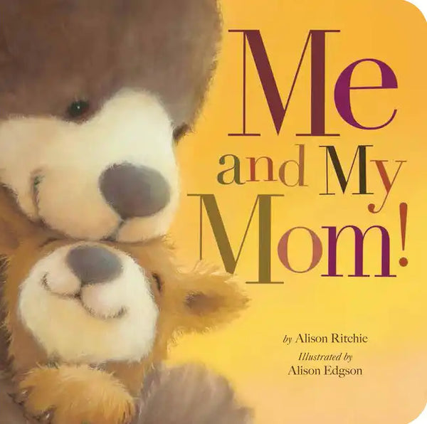 Me and My Mom! - Board Book