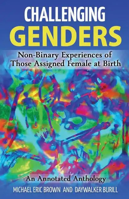 Challenging Genders: Non-Binary Experiences of Those Assigned Female at Birth - Paperback
