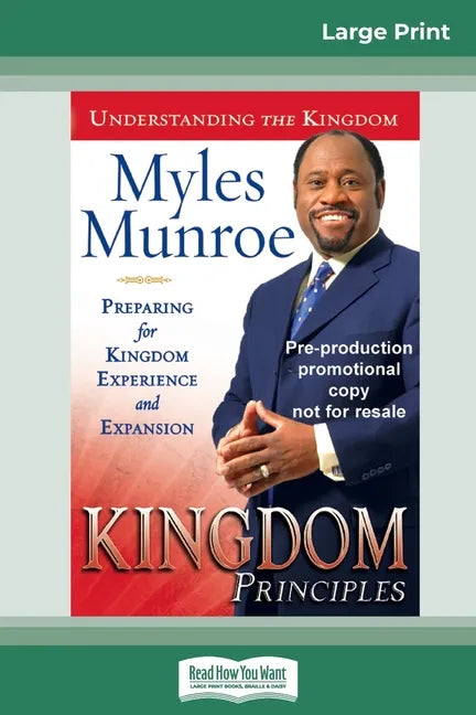 Kingdom Principles: Preparing for Kingdom Experience and Expansion (16pt Large Print Edition) - Paperback