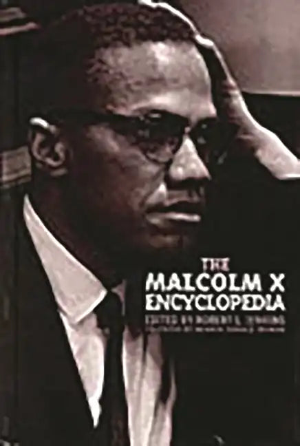 The Malcolm X Encyclopedia - Hardcover