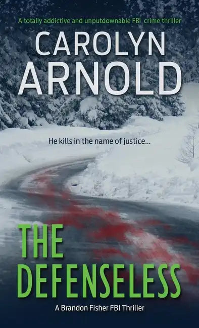 The Defenseless: A totally addictive and unputdownable FBI crime thriller - Paperback