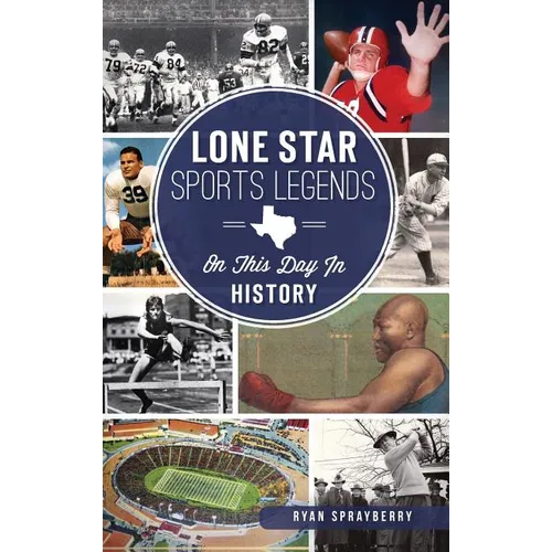 Lone Star Sports Legends: On This Day in History - Hardcover
