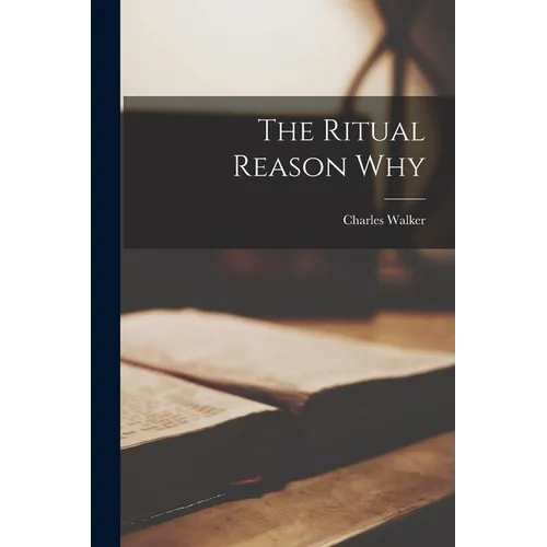 The Ritual Reason Why - Paperback