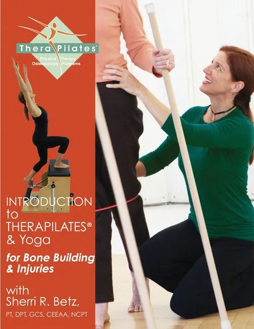 Introduction to TheraPilates(R) and Yoga: for Bone Building and Injuries - Paperback
