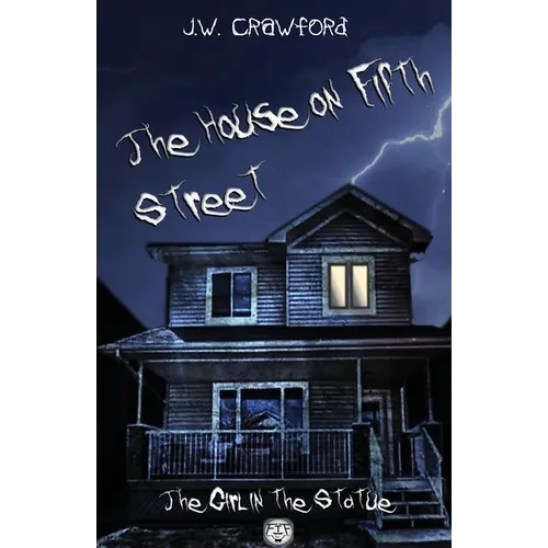 The House on Fifth Street: The Girl in the Statue - Paperback