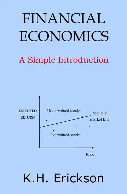 Financial Economics: A Simple Introduction - Paperback