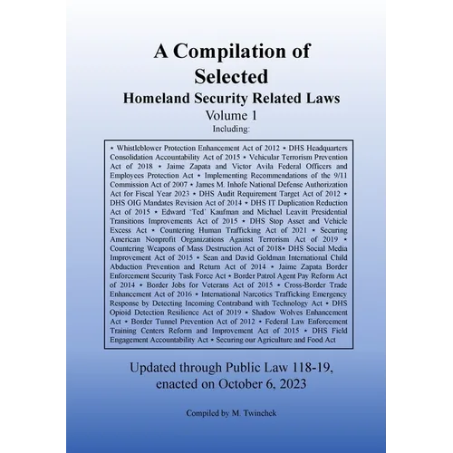 Compilation of Homeland Security Related Laws Vol. 1 - Paperback