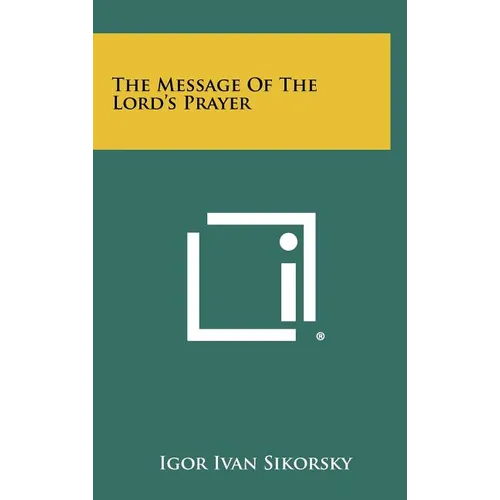 The Message Of The Lord's Prayer - Hardcover