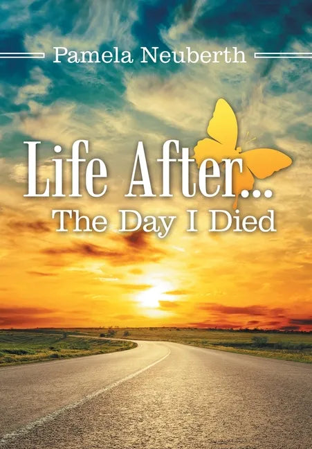Life After ... the Day I Died - Hardcover