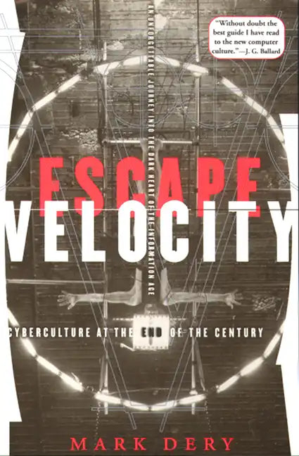 Escape Velocity: Cyberculture at the End of the Century - Paperback