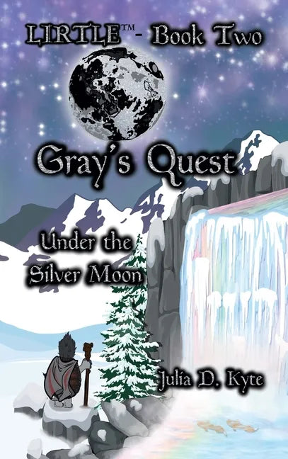 Gray's Quest: Under the Silver Moon - Hardcover