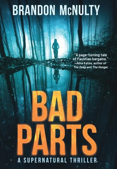 Bad Parts: A Supernatural Thriller - Hardcover