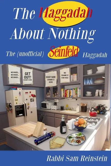 The Haggadah About Nothing: The (Unofficial) Seinfeld Haggadah - Paperback