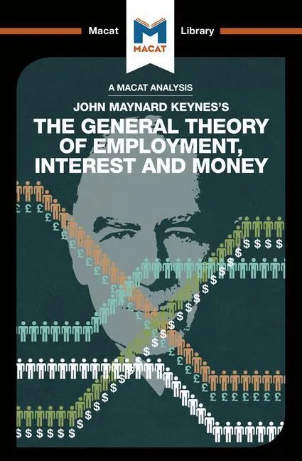 An Analysis of John Maynard Keyne's The General Theory of Employment, Interest and Money - Paperback