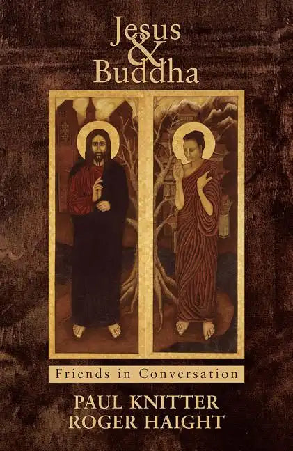Jesus & Buddha: Friends in Conversation - Paperback