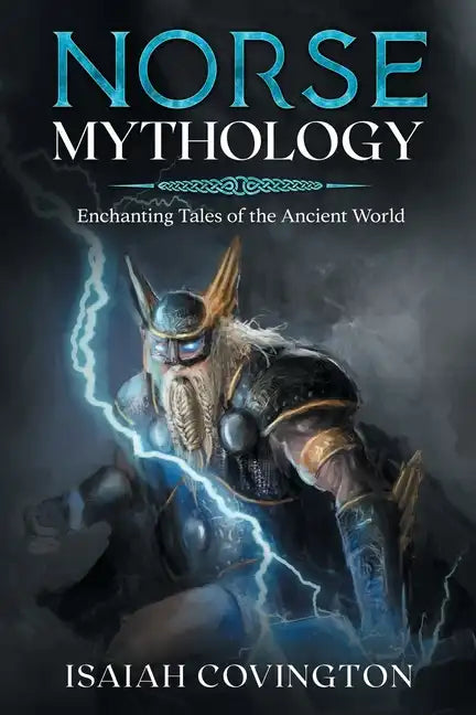 Norse Mythology: Enchanting Tales of the Ancient World - Paperback