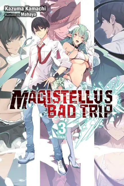 Magistellus Bad Trip, Vol. 3 (Light Novel): 3rd Season Volume 3 - Paperback