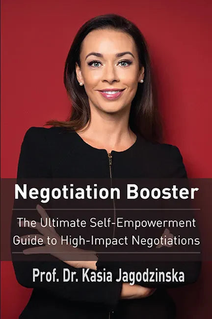 Negotiation Booster: The Ultimate Self-Empowerment Guide to High Impact Negotiations - Paperback