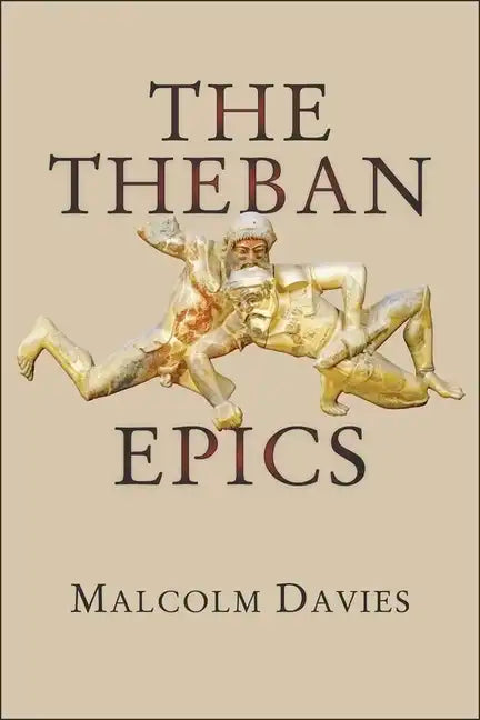 The Theban Epics - Paperback