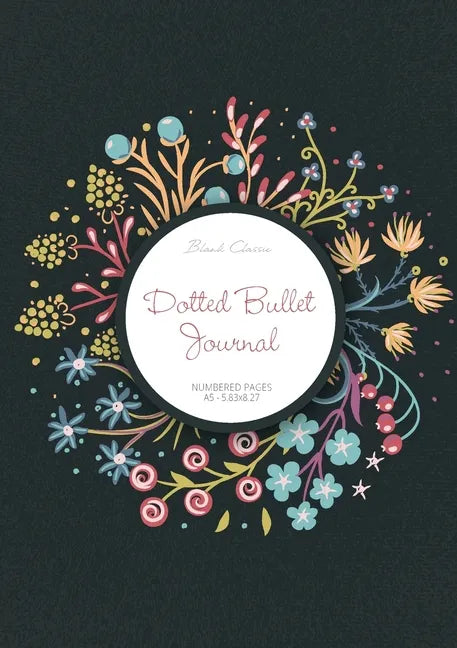 Dotted Bullet Journal: Medium A5 - 5.83X8.27 (Spring Wreath) - Paperback