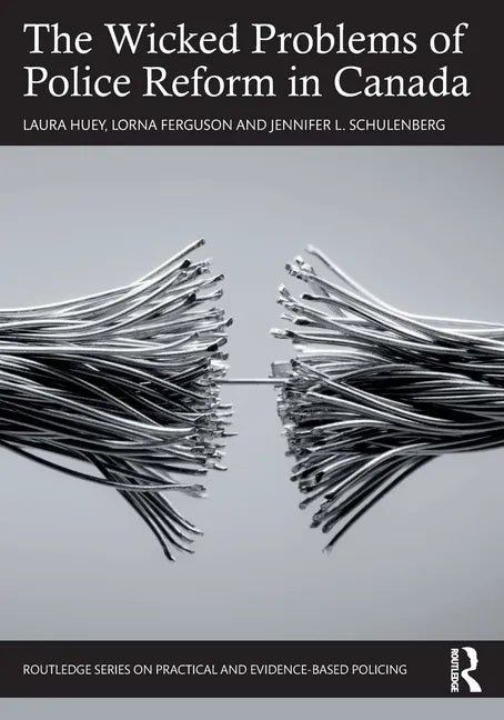 The Wicked Problems of Police Reform in Canada - Paperback
