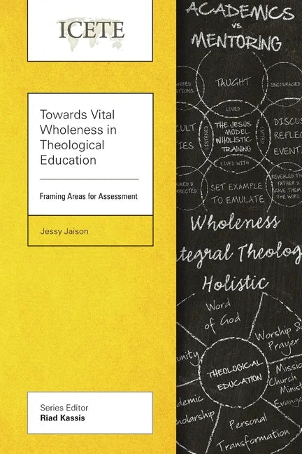 Towards Vital Wholeness in Theological Education: Framing Areas for Assessment - Paperback