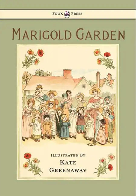 Marigold Garden - Pictures and Rhymes - Illustrated by Kate Greenaway - Paperback