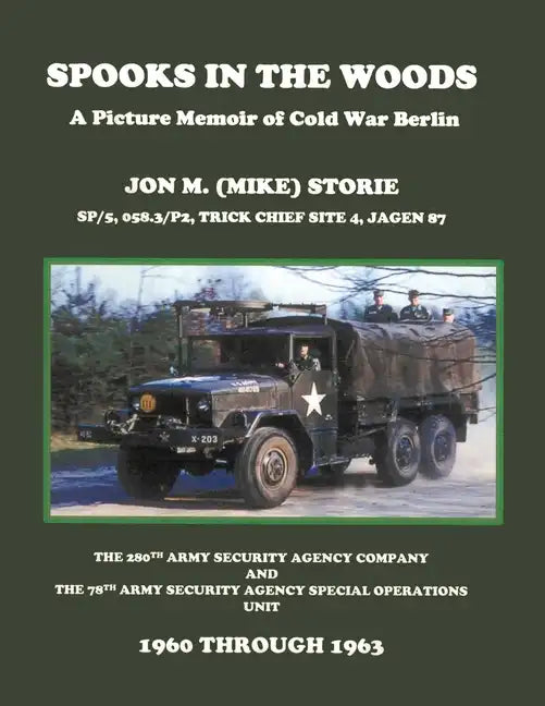 Spooks in the Woods: A Picture Memoir of Cold War Berlin - Paperback