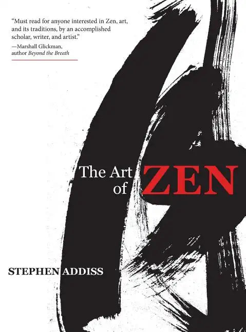 The Art of Zen: Paintings and Calligraphy by Japanese Monks 1600-1925 - Hardcover
