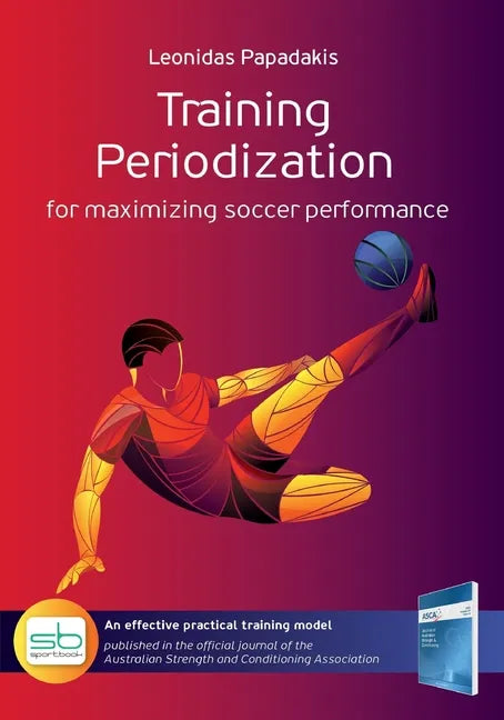 Training Periodization: for maximizing soccer performance - Paperback