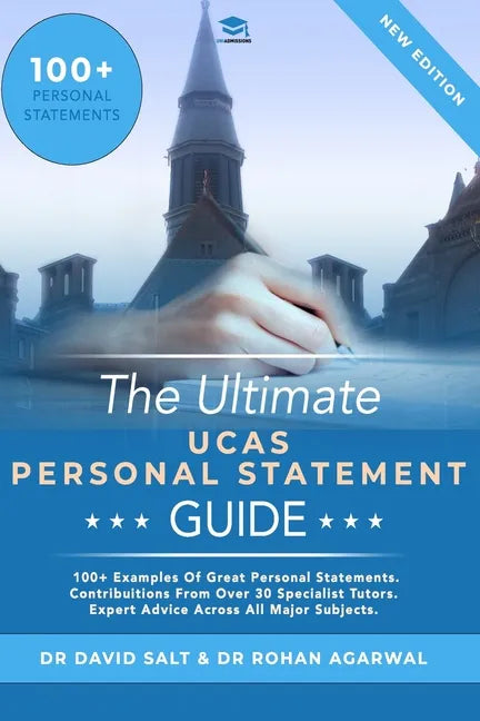The Ultimate UCAS Personal Statement Guide: 100+ examples of great personal statements. Contributions from over 30 specialist tutors. Expert advice ac - Paperback