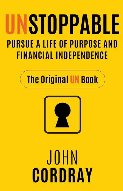 Unstoppable: Pursue a Life of Purpose and Financial Independence - Paperback