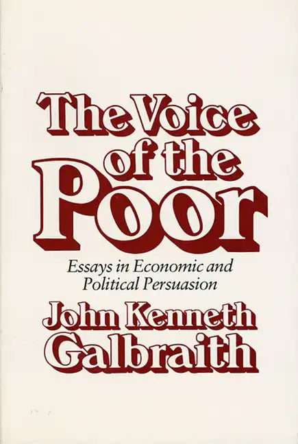 The Voice of the Poor: Essays in Economic and Political Persuasion - Paperback