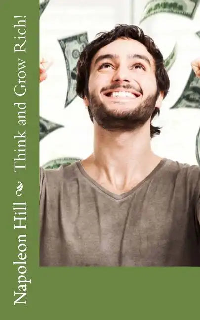 Think and Grow Rich! - Paperback