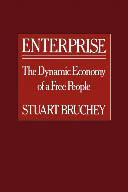 Enterprise: The Dynamic Economy of a Free People - Paperback
