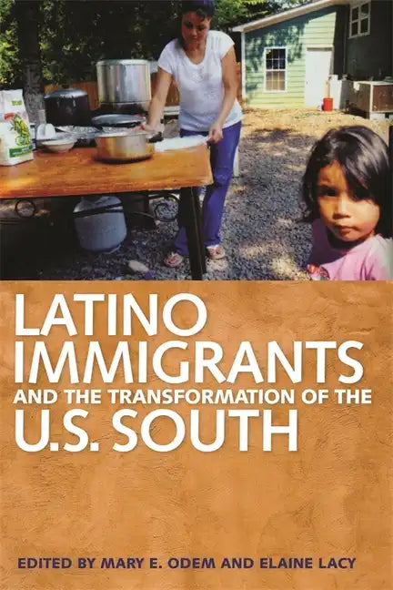 Latino Immigrants and the Transformation of the U.S. South - Paperback
