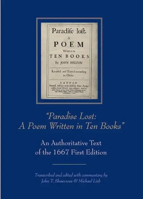 "Paradise Lost: A Poem Written in Ten Books": An Authoritative Text of the 1667 First Edition - Paperback