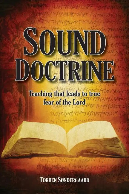 Sound Doctrine: Teaching that leads to true fear of the Lord - Paperback