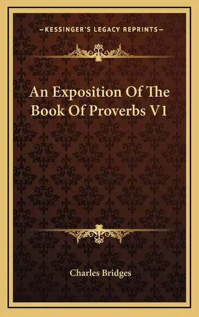 An Exposition of the Book of Proverbs V1 - Hardcover