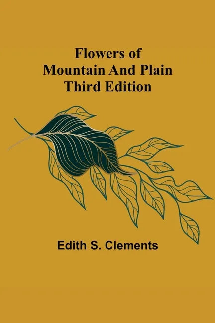 Flowers of Mountain and Plain Third Edition - Paperback