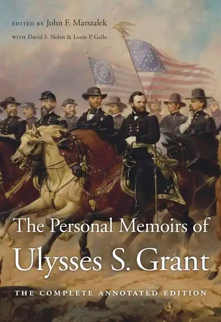 The Personal Memoirs of Ulysses S. Grant: The Complete Annotated Edition - Hardcover