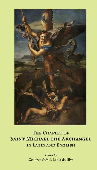 The Chaplet of Saint Michael the Archangel in Latin and English - Paperback